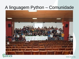 A linguagem Python – Comunidade
 
