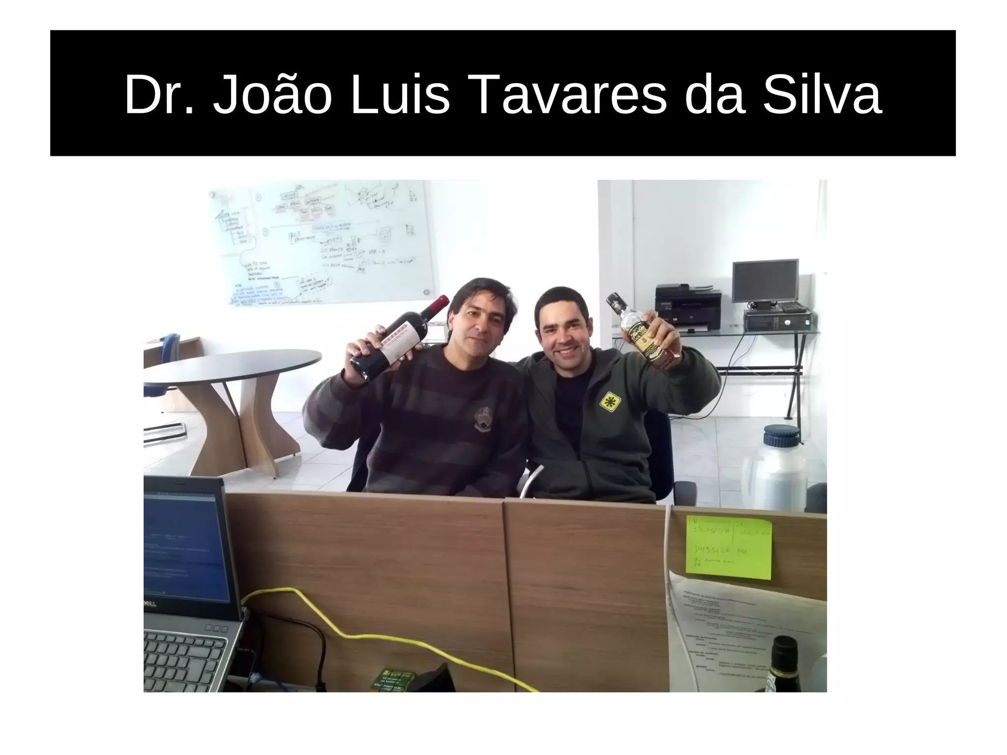 Dr. João Luis Tavares da Silva
 