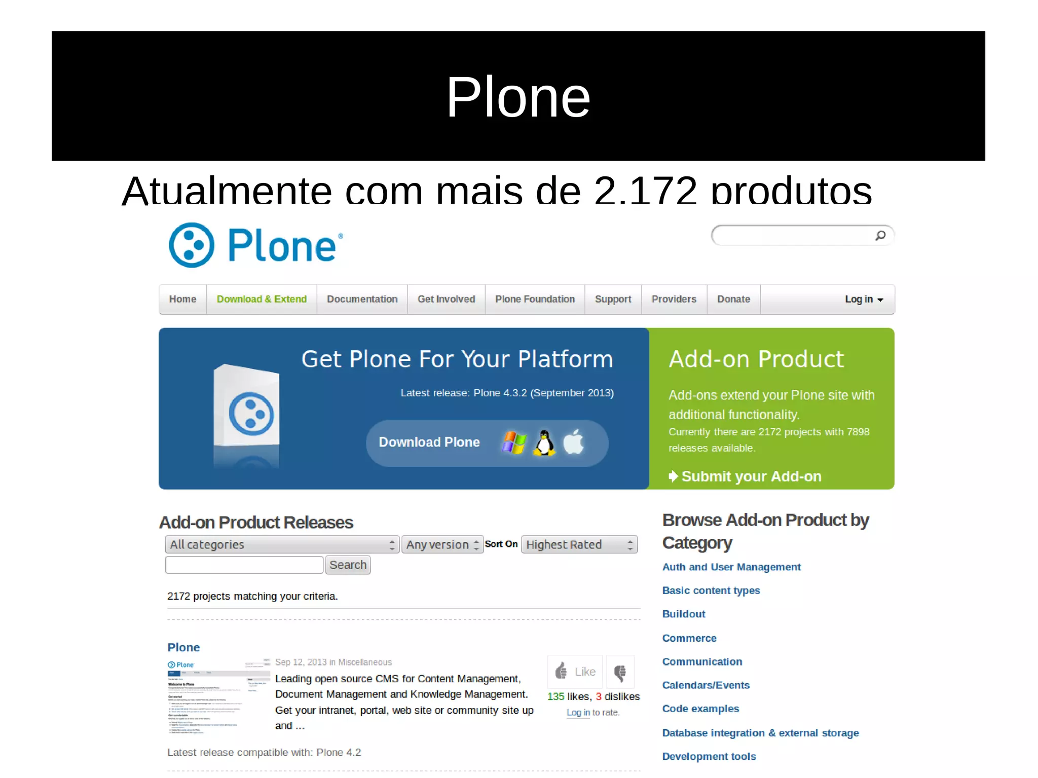 Plone
Atualmente com mais de 2.172 produtos
 