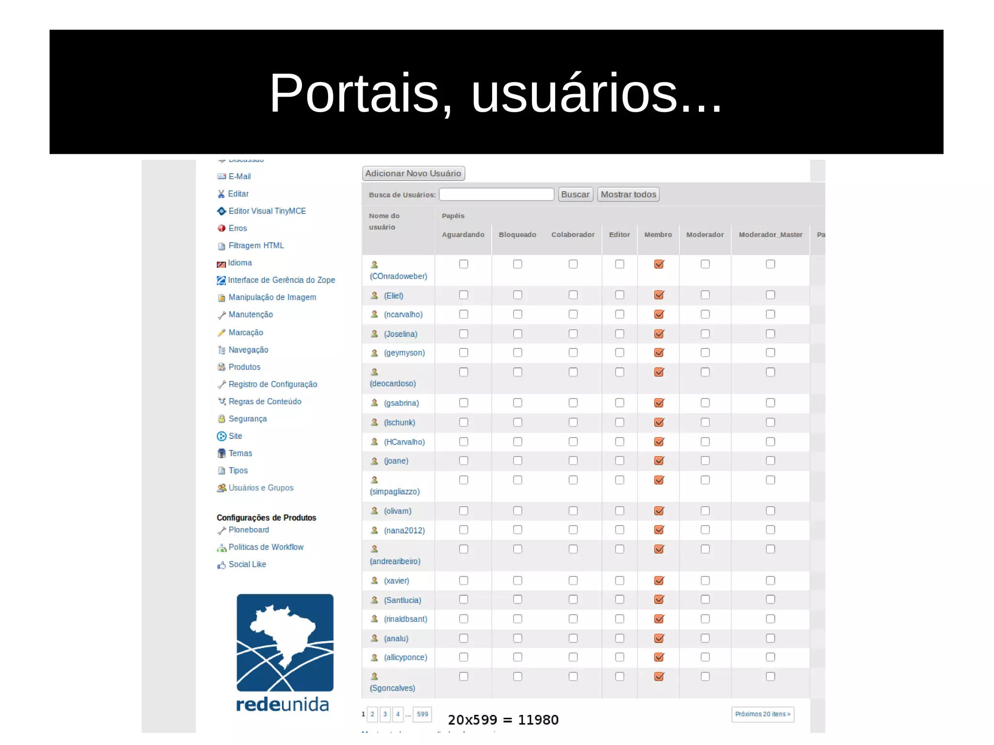 Portais, usuários...
 