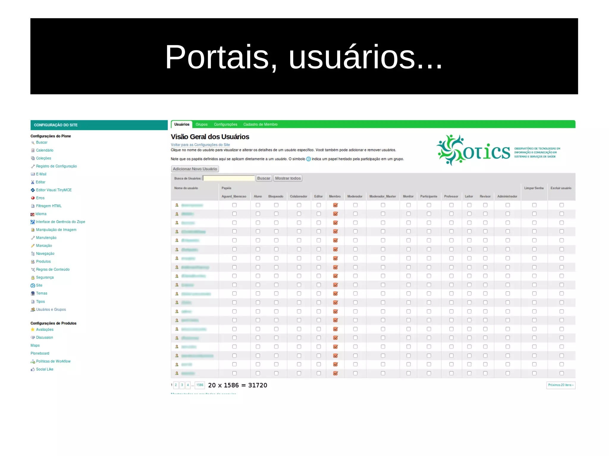 Portais, usuários...
 
