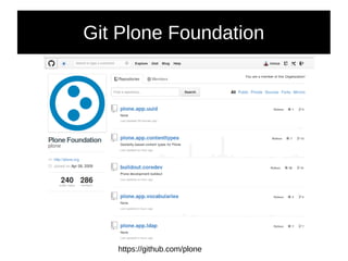 Git Plone Foundation
https://github.com/plone
 