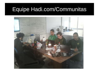 Equipe Hadi.com/Communitas
 