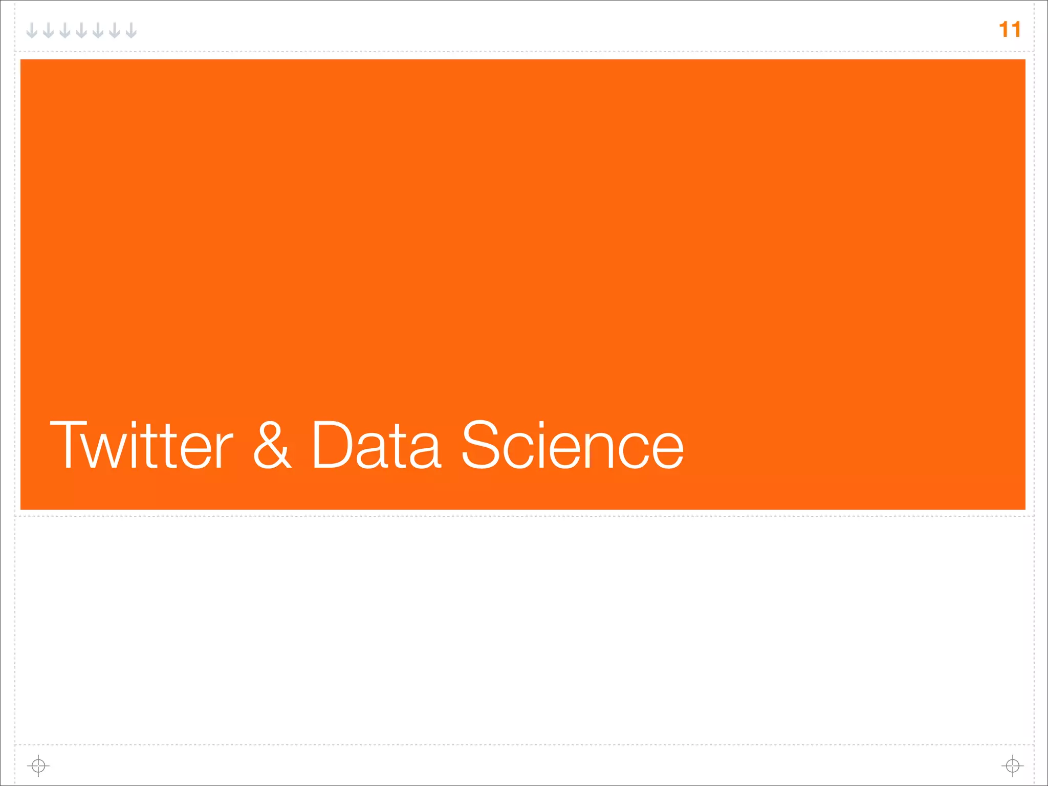 11

Twitter & Data Science

 