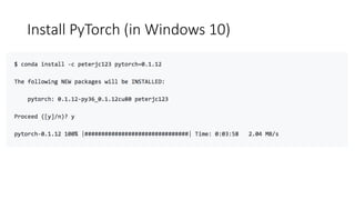 Install PyTorch (in Windows 10)
 