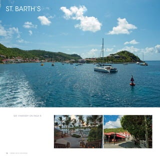 ST. BARTH’S




         SEE ITINERARY ON PAGE 8




18 | PRIVATE YACHT VACATIONS
 