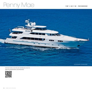Penny Mae                                             138' / 42.1 M | RICHMOND




                                                               PHOTOGRAPHY: JIM RAYCROFT


   FOR DECK PLANS, SCAN THE QR CODE BELOW OR GO TO:
   WWW.YACHTSMAGAZINE.COM/PENNYMAE




82 | PRIVATE YACHT VACATIONS
 