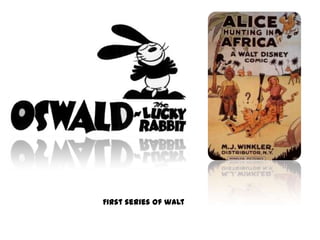 First series of walt
 