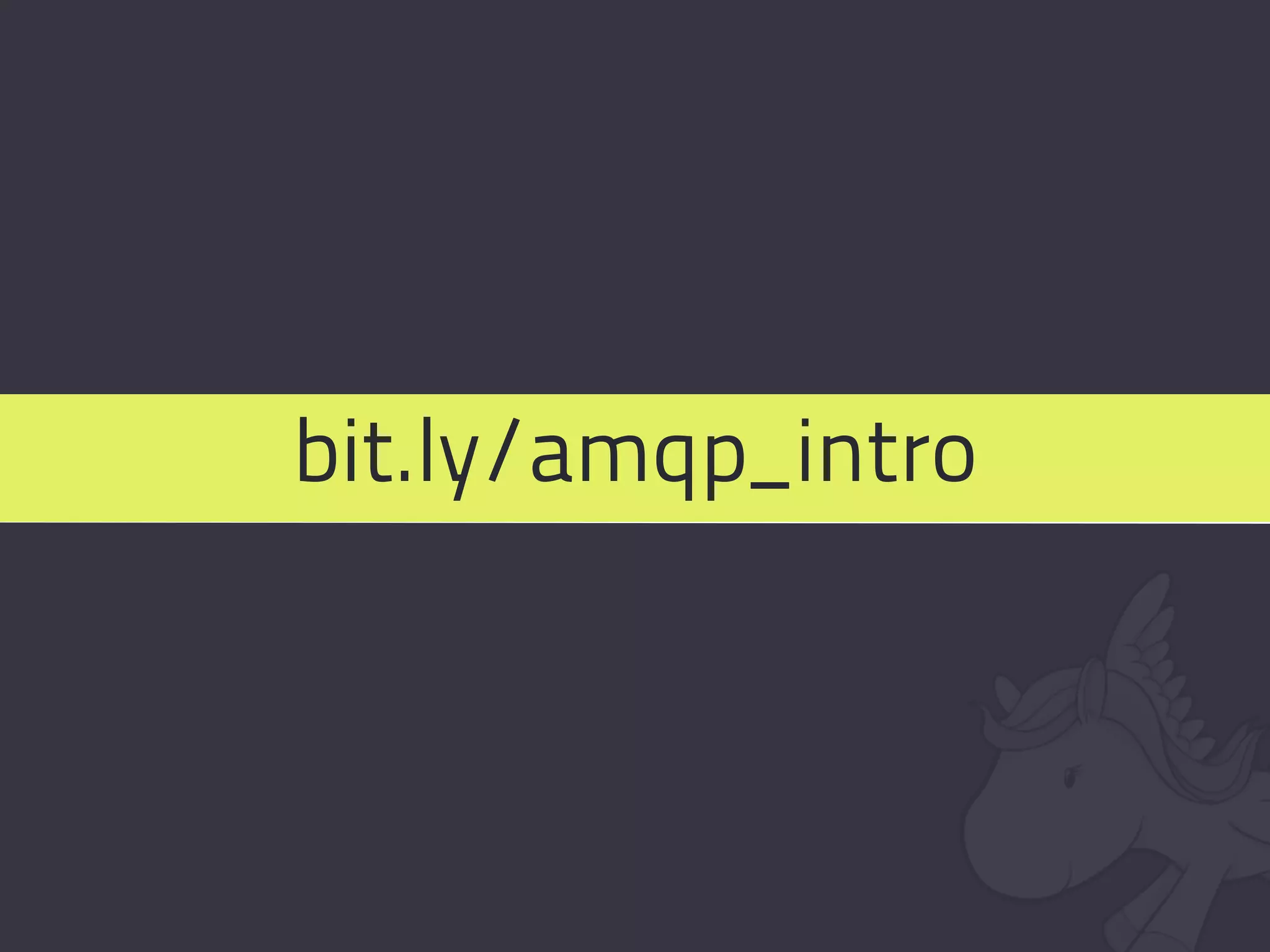 bit.ly/amqp_intro
 