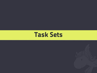 Task Sets
 