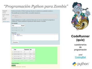 Programación Python para Zombis (charla relámpago) | PDF