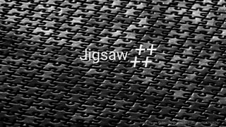 Jigsaw ++
++
https://www.flickr.com/photos/foot-slogger/901793825/
 