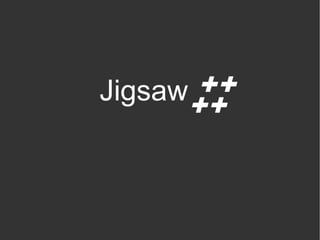 Jigsaw ++
++
 