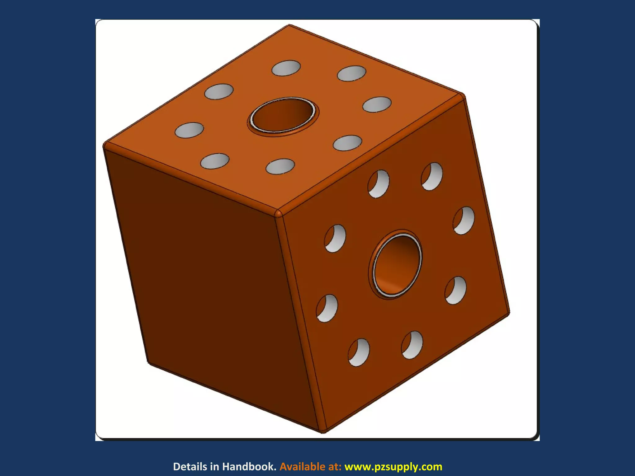 Details in Handbook. Available at: www.pzsupply.com
 