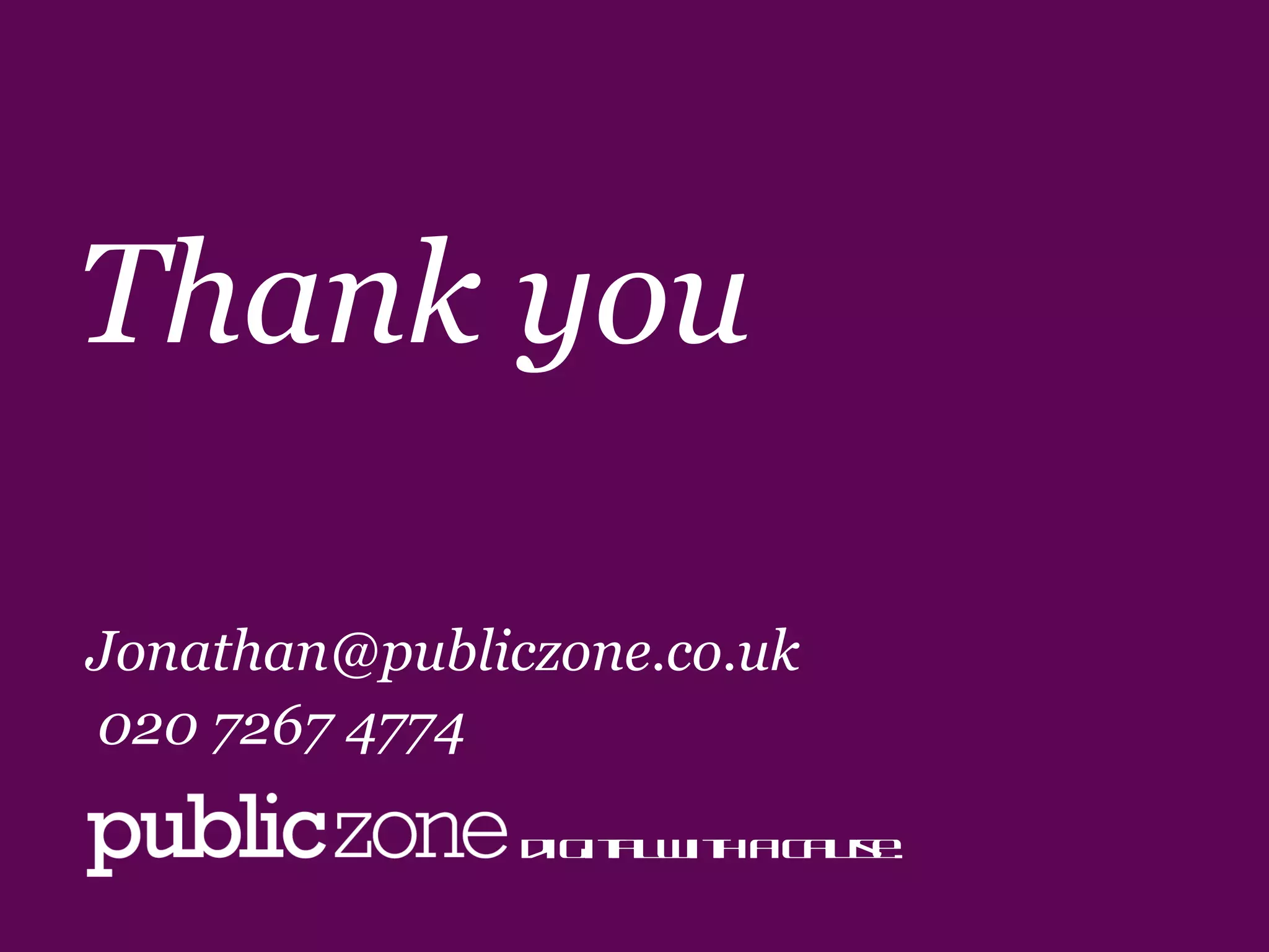 Thank you [email_address] 020 7267 4774 digital with a cause. 