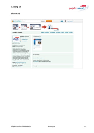 Anhang VII


Slideshare




Projekt Zukunft Dokumentation   Anhang VII   103
 