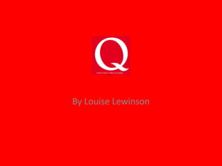 Q By Louise Lewinson 