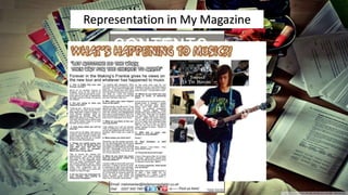 A lot of the time rock music is mistakenly associated with and
represented by animosity and malevolent... Like so:
Representation in My Magazine
 