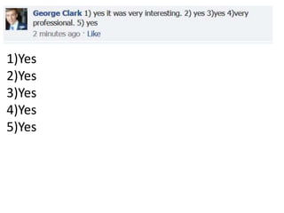 1)Yes
2)Yes
3)Yes
4)Yes
5)Yes
 