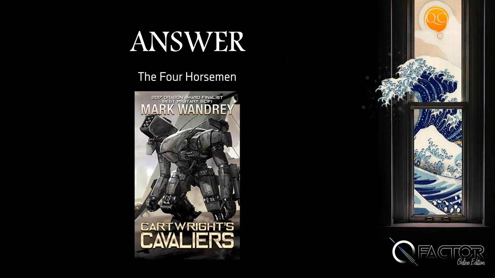 ANSWER
The Four Horsemen
 