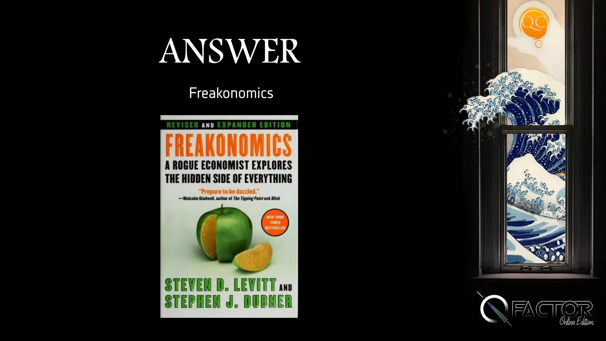 ANSWER
Freakonomics
 