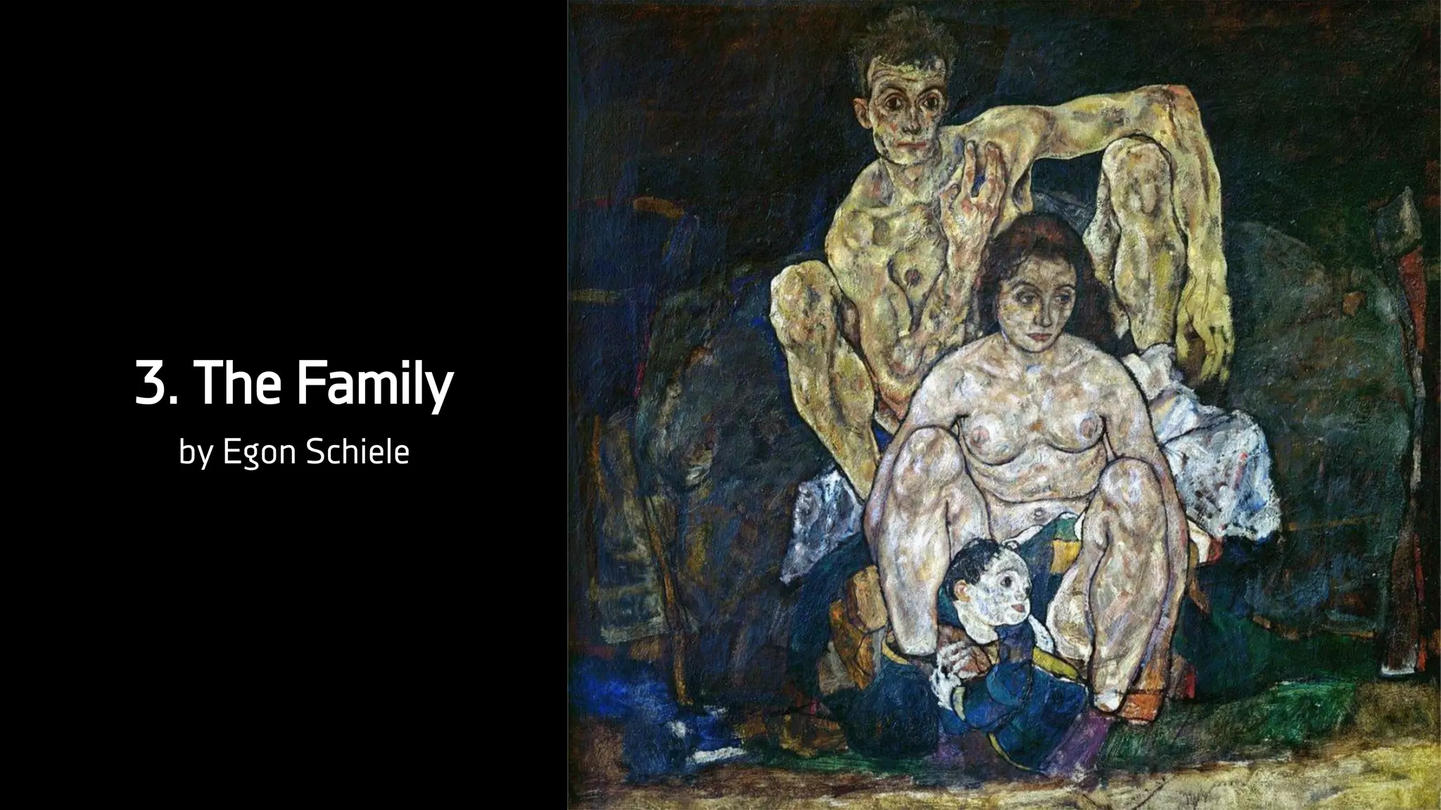 3. The Family
by Egon Schiele
 