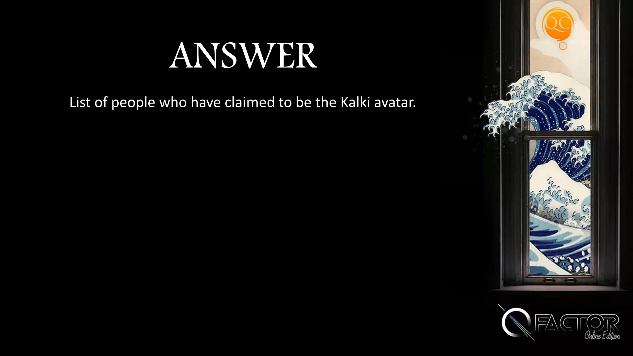 ANSWER
List of people who have claimed to be the Kalki avatar.
 