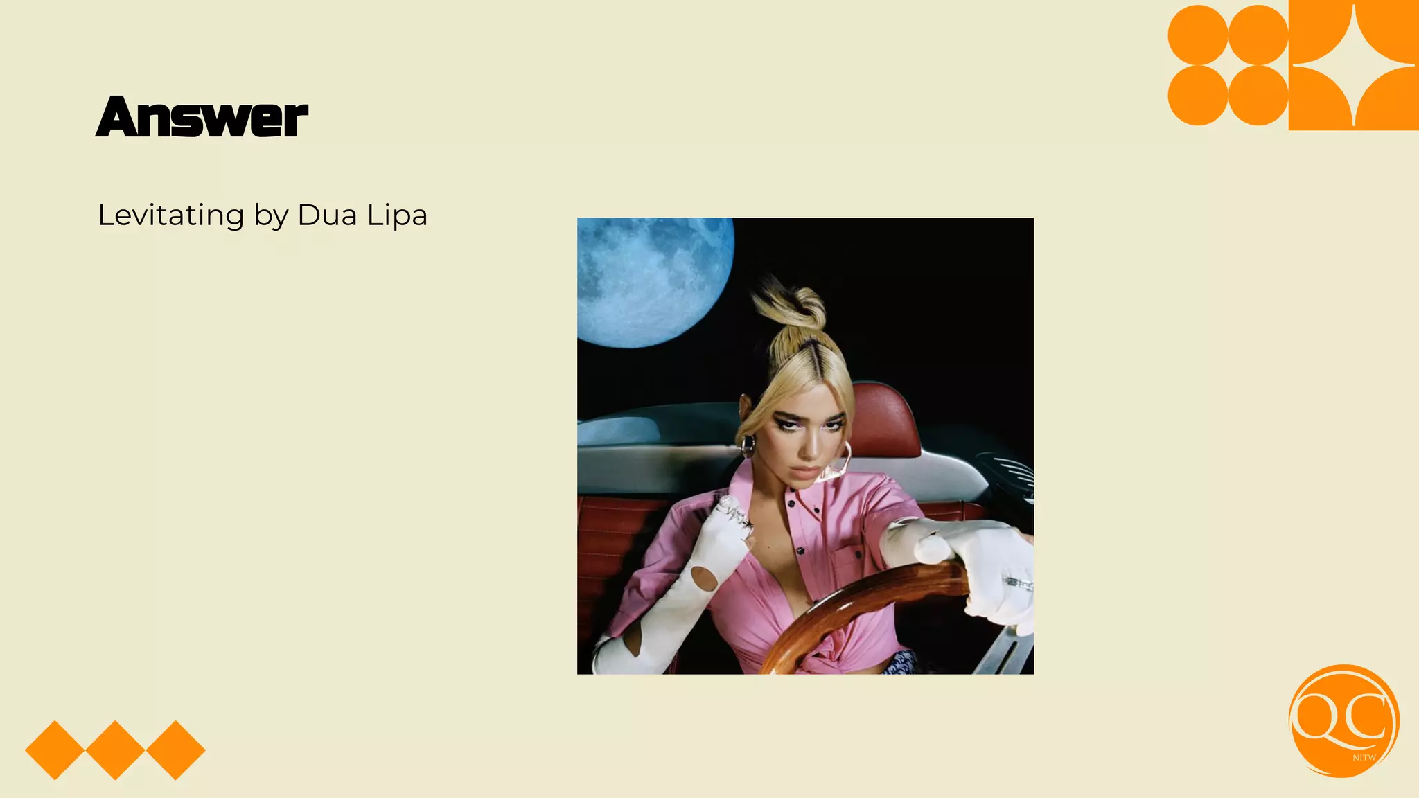 Answer
Levitating by Dua Lipa
 
