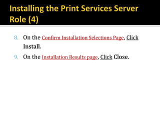 8. On the Confirm Installation Selections Page, Click
   Install.
9. On the Installation Results page, Click Close.
 