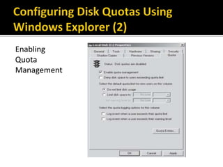 Enabling
Quota
Management
 