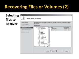 Selecting
files to
Recover
 