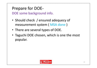 Get insights- conclusions 
•Defects could be interrelated. (i.e. increase one type of defect could lead to drop of others and vice versa. For example, increasing melt temp. may result in reduction of cold metal type defects which may lead to increase in slag type defects) 
•Thus it is a complex problem not easy to solve 
23  