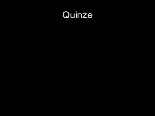 Quinze 