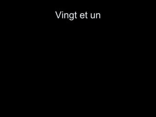 Vingt et un 