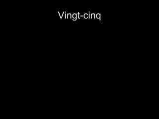 Vingt-cinq 