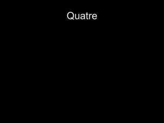 Quatre 