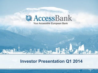 Investor Presentation Q1 2014
 