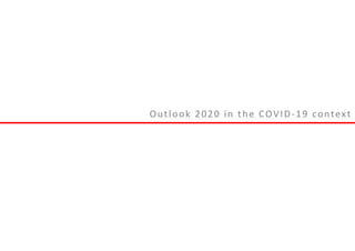 Outlook 2020 in the COVID-19 context
 