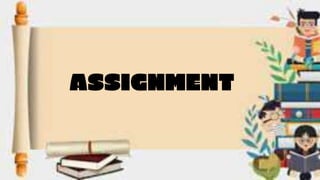 ASSIGNMENT
 