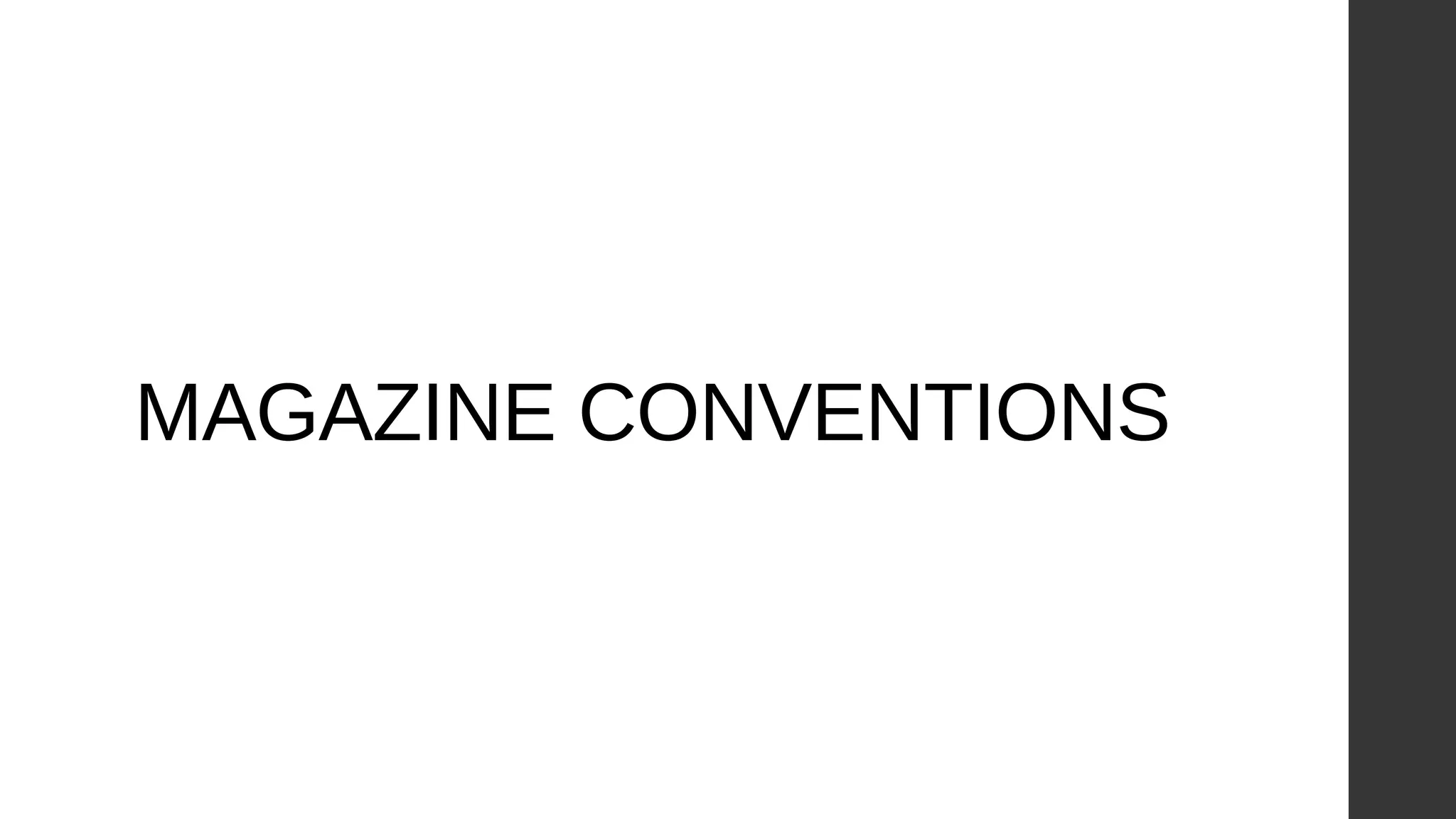 MAGAZINE CONVENTIONS
 