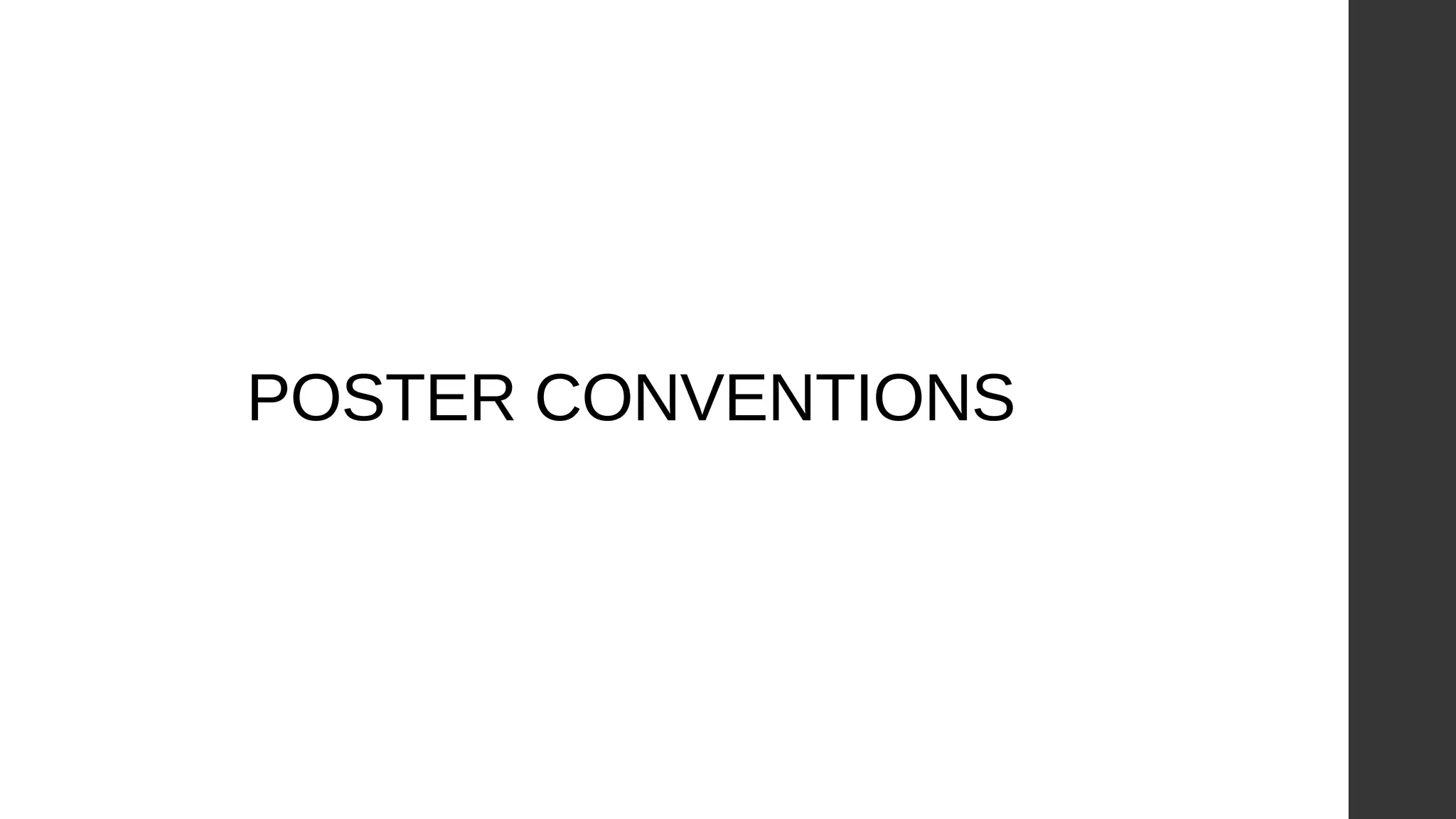 POSTER CONVENTIONS
 