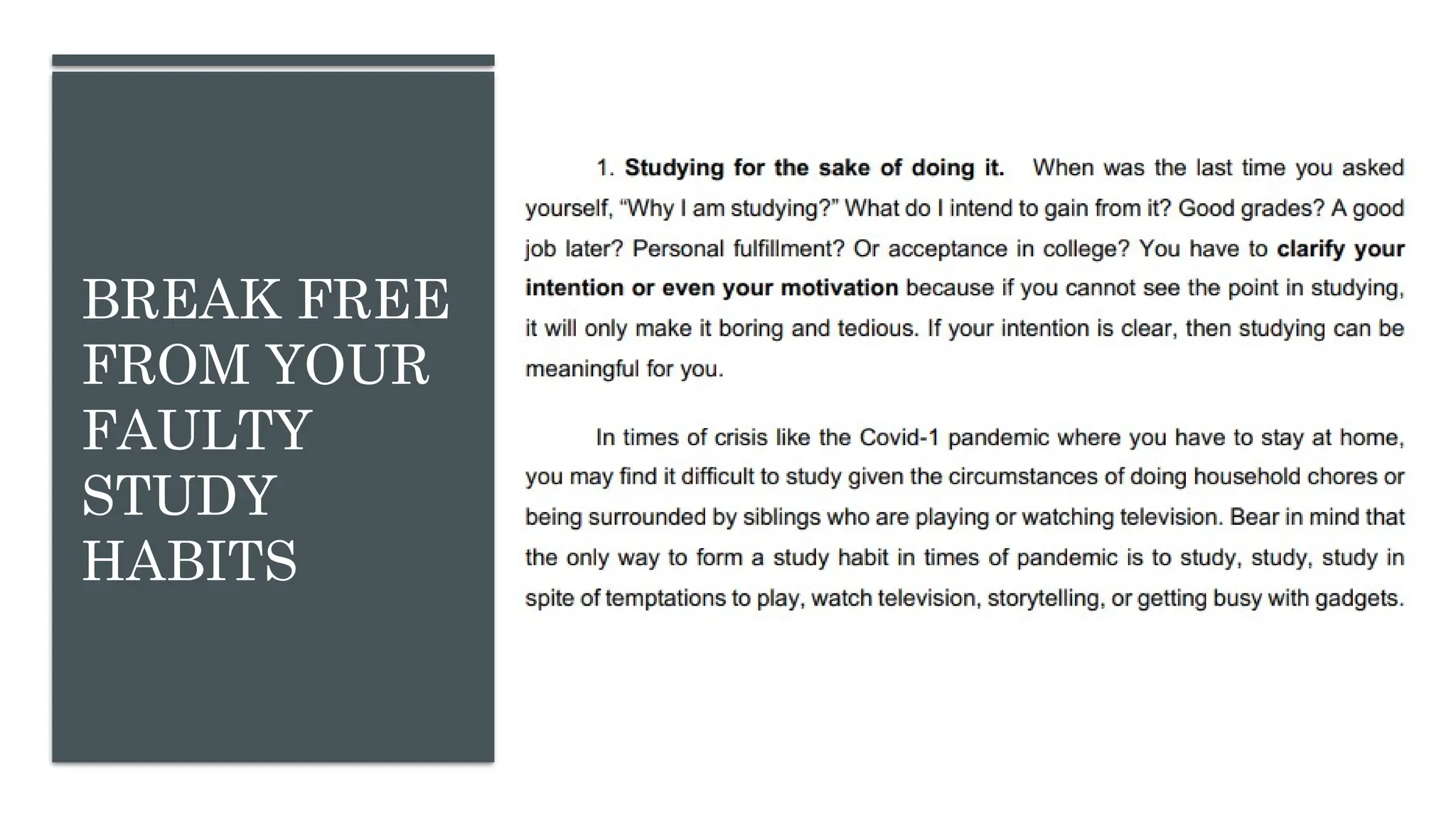 BREAK FREE
FROM YOUR
FAULTY
STUDY
HABITS
 