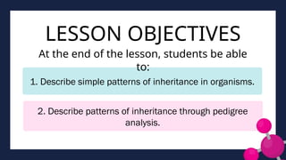 Q1-W3-Pattern-of-Inheritance used in classroom | PPTX