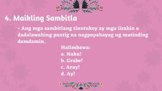 Sambitla Example Q1 - Week 5 - Filipino Pangungusap na Walang Paksa 7.pdf