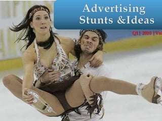 AdvertisingStunts & Ideas Q1| 2010 |Vol.II 
