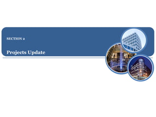 SECTION 2



Projects Update
 