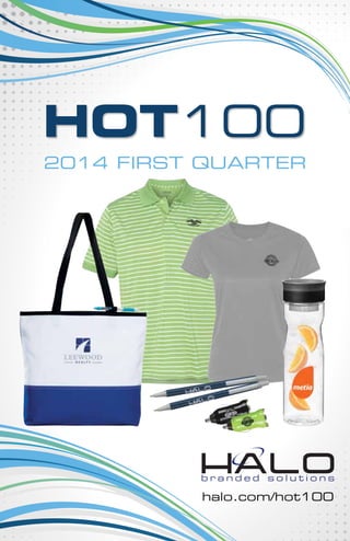 HOT100
2014 FIRST QUARTER

halo.com/hot100

 
