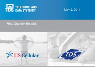 First Quarter Results
May 2, 2014
 