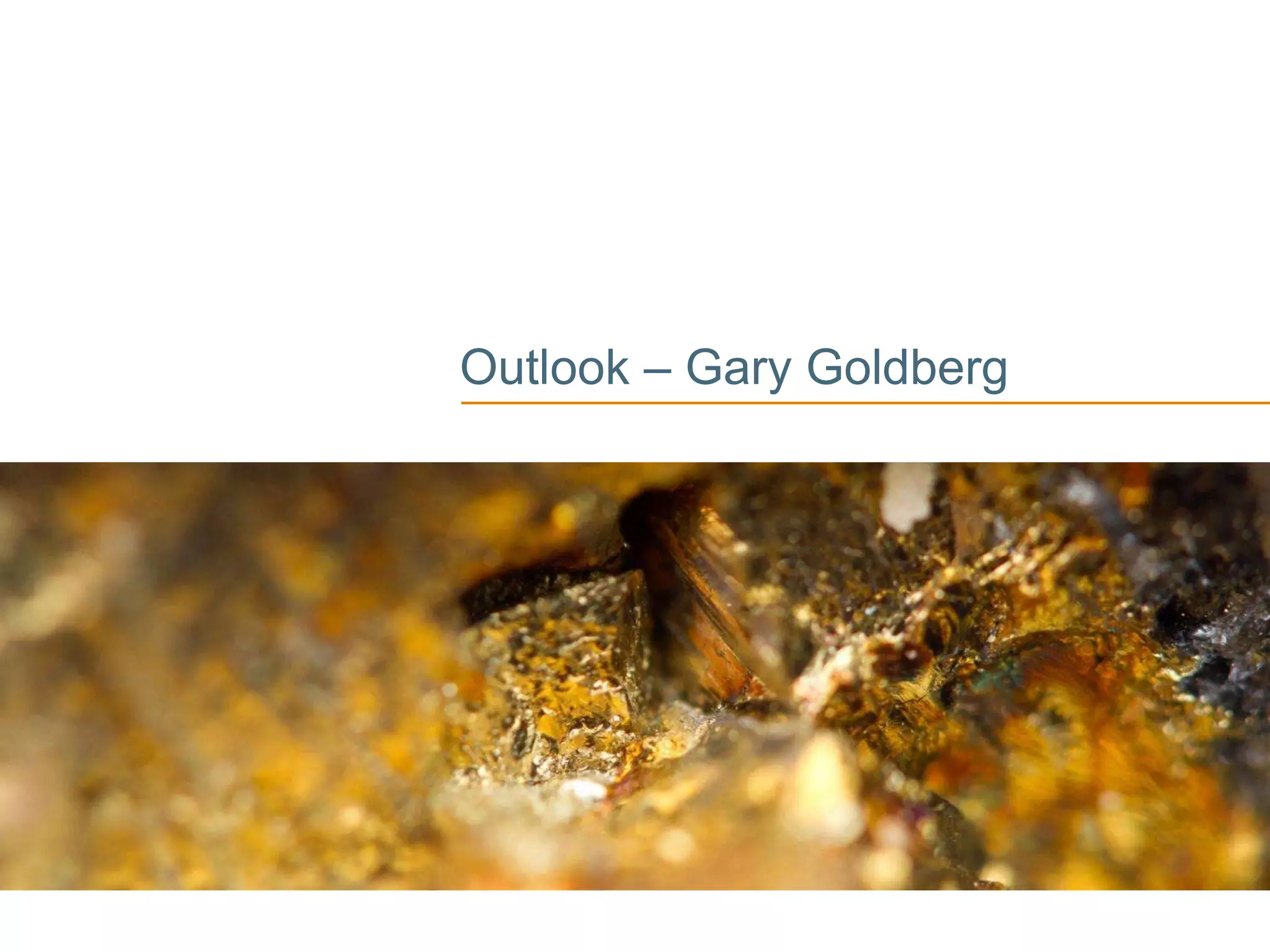 Outlook – Gary Goldberg
 