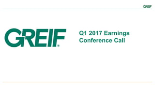 Q1 2017 Earnings
Conference Call
 
